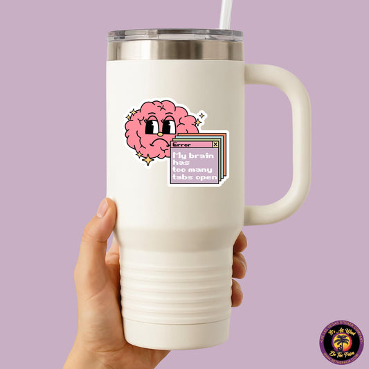 MENTAL HEALTH STICKER | funny sticker, laptop sticker, anxiety, stickers for hydro, vinyl stickers, meme sticker, water bottle sticker