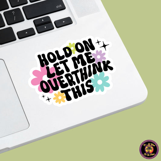 MENTAL HEALTH STICKER | funny sticker, laptop sticker, anxiety, stickers for hydro, vinyl stickers, meme sticker, water bottle sticker