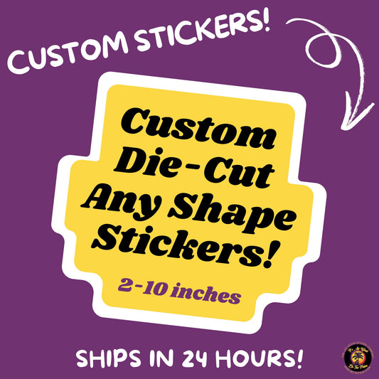 CUSTOM DIECUT STICKERS | die cut sticker, custom sticker, laminated stickers, waterproof stickers, custom stickers, vinyl stickers